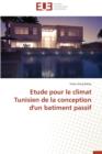 Image for Etude Pour Le Climat Tunisien de la Conception d&#39;Un Batiment Passif