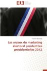 Image for Les Enjeux Du Marketing  lectoral Pendant Les Pr sidentielles 2012