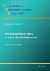 Image for Der Karikaturen-Streit in deutschen Printmedien. - eine Diskursanalyse