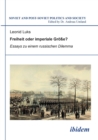 Image for Freiheit oder imperiale Gr  e? Essays zu einem russischen Dilemma.
