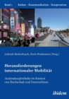 Image for Herausforderungen internationaler Mobilitat. Auslandsaufenthalte im Kontext von Hochschule und Unternehmen