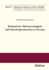 Image for Romanische Mehrsprachigkeit und Interkomprehension in Europa.