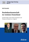Image for Bundeskanzleramtschefs im vereinten Deutschland. Friedrich Bohl, Frank-Walter Steinmeier und Thomas de Maizi re im Vergleich