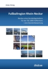 Image for Fu ballregion Rhein-Neckar. Neubau eines Bundesligastadions f r die TSG 1899 Hoffenheim - eine Standortbewertung