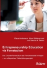 Image for Entrepreneurship Education via Fernstudium. Das Grunderfernstudium an der FernUniversitat in Hagen - ein erfolgreiches Weiterbildungsprojekt