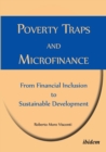 Image for Poverty Traps and Microfinance : From Financial Inclusion to Sustainable Development.