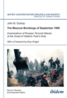 Image for The Moscow bombings of September 1999  : examinations of Russian terrorist attacks at the onset of Vladimir Putin&#39;s rule