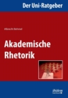 Image for Der Uni-Ratgeber : Akademische Rhetorik.