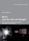 Image for Morin und der Film als Spiegel. Eine theoriegeschichtliche Verortung der Filmtheorie von Edgar Morin