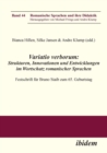 Image for Variatio verborum : Strukturen, Innovationen und Entwicklungen im Wortschatz romanischer Sprachen. Festschrift f r Bruno Staib zum 65. Geburtstag