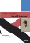 Image for Zycie i tworczosc. Gabrieli Zapolskiej.
