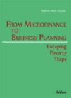 Image for From Microfinance to Business Planning - Escaping Poverty Traps