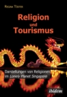Image for Religion und Tourismus. Darstellungen von Religionen im Lonely Planet Singapore