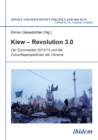 Image for Kiew - Revolution 3.0. Der Euromaidan 2013/14 und die Zukunftsperspektiven der Ukraine
