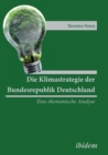 Image for Die Klimastrategie der Bundesrepublik Deutschland. Eine  konomische Analyse