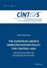 Image for The European Union`s Democratization Policy for Central Asia - Failed in Success or Succeeded in Failure?