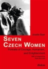Image for Seven Czech Women - Portraits of Courage, Humanism, and Enlightenment