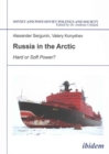 Image for Russia in the Arctic - Hard or Soft Power?