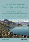 Image for Auf Kur und Diat mit Wagner, Kapp und Nietzsche. Wasserdoktoren, Vegetarier und das kulturelle Leben im 19. Jahrhundert