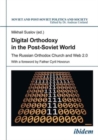Image for Digital Orthodoxy in the Post-Soviet World - The Russian Orthodox Church and Web 2.0