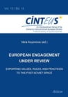 Image for European engagement under review  : exporting values, rules, and practices to the post-Soviet space