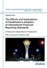 Image for The Effects and Implications of Kazakhstans Adoption of International Financial Reporting Standards