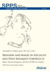 Image for Religion and Magic in Socialist and Post-Socialist Contexts II