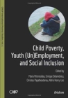 Image for Child Poverty, Youth (Un)Employment, and Social Inclusion