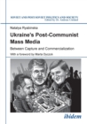 Image for Ukraine&#39;s Post-Communist Mass Media
