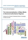 Image for The Instrumentalisation of Mass Media in Electoral Authoritarian Regimes