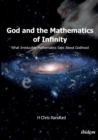 Image for God &amp; the Mathematics of Infinity