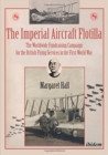 Image for The imperial aircraft flotilla  : the worldwide fundraising campaign for the British flying services in the First World War
