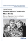 Image for Ukraine`s Post-Communist Mass Media - Between Capture and Commercialization