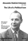 Image for Alexander Dubcek Unknown (1921-1992) - The Life of a Political Icon