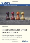 Image for The Euromaidan&#39;s Effect on Civil Society - Why and How Ukrainian Social Capital Increased after the Revolution of Dignity