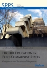 Image for Higher Education in Post-Communist States - Comparative and Sociological Perspectives
