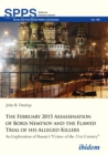 Image for The February 2015 Assassination of Boris Nemtsov - An Exploration of Russia&#39;s &quot;Crime of the 21st Century&quot;