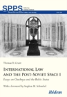 Image for International Law and the Post-Soviet Space I - Essays on Chechnya and the Baltic States