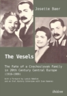 Image for The Vesels : The Fate of a Czechoslovak Family in Twentieth-Century Central Europe