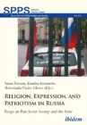 Image for Religion, Expression, and Patriotism in Russia – Essays on Post–Soviet Society and the State