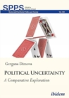 Image for Political Uncertainty – A Comparative Exploration