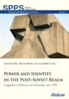 Image for Power and Identity in the Post-Soviet Realm - Geographies of Ethnicity and Nationality After 1991
