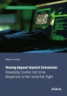 Image for Moving Beyond Islamist Extremism – Assessing Counter Narrative Responses to the Global Far Right