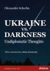 Image for Ukraine vs. Darkness - (Undiplomatic Thoughts)