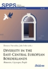 Image for Diversity in the East-Central European Borderlan - Memories, Cityscapes, People