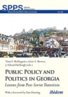 Image for Public Policy and Politics in Georgia - Lessons from Post-Soviet Transition