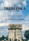 Image for The Treblinka Death Camp - History, Biographies, Remembrance