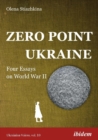 Image for Zero Point Ukraine - Four Essays on World War II