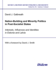 Image for Nation-building and Minority Politics in Post-socialist States. Interests,