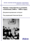 Image for Narody stran Baltii v usloviiakh stalinizma (1940-1950-e gody): Dokumentirovannaia istoriia